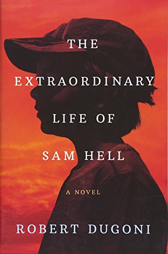 The Extraordinary Life of Sam Hell: A Novel von Lake Union Publishing